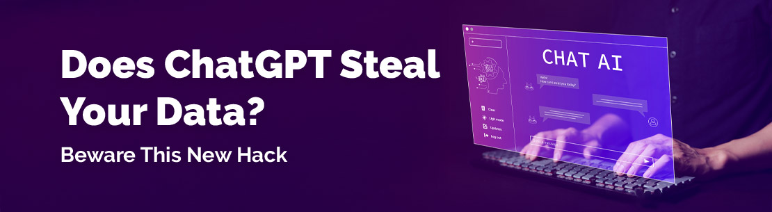 Does ChatGPT Steal Your Data?