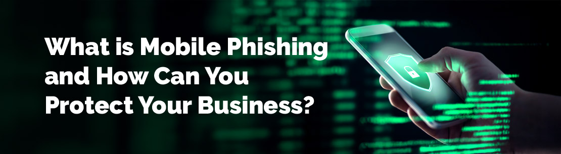 What is Mobile Phishing